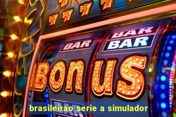 brasileirao serie a simulador